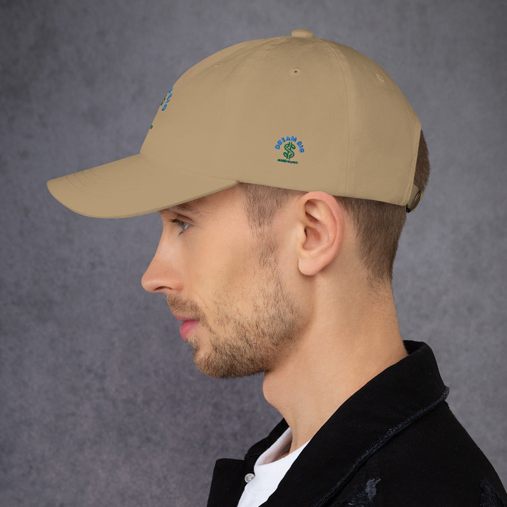 Dream Big Make Money dad's hat