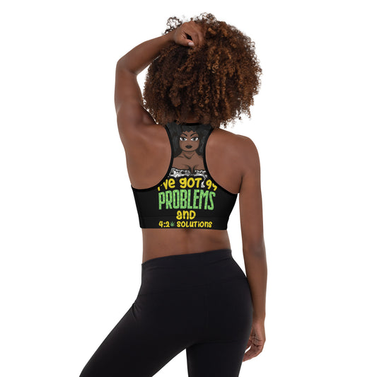 99 Problems (Padded Sports Bra)