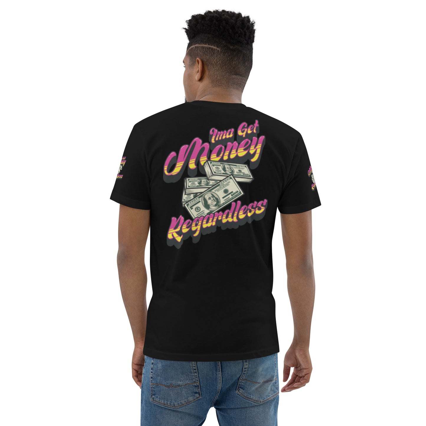 Get Money Regardless (Short Sleeve T-shirt)