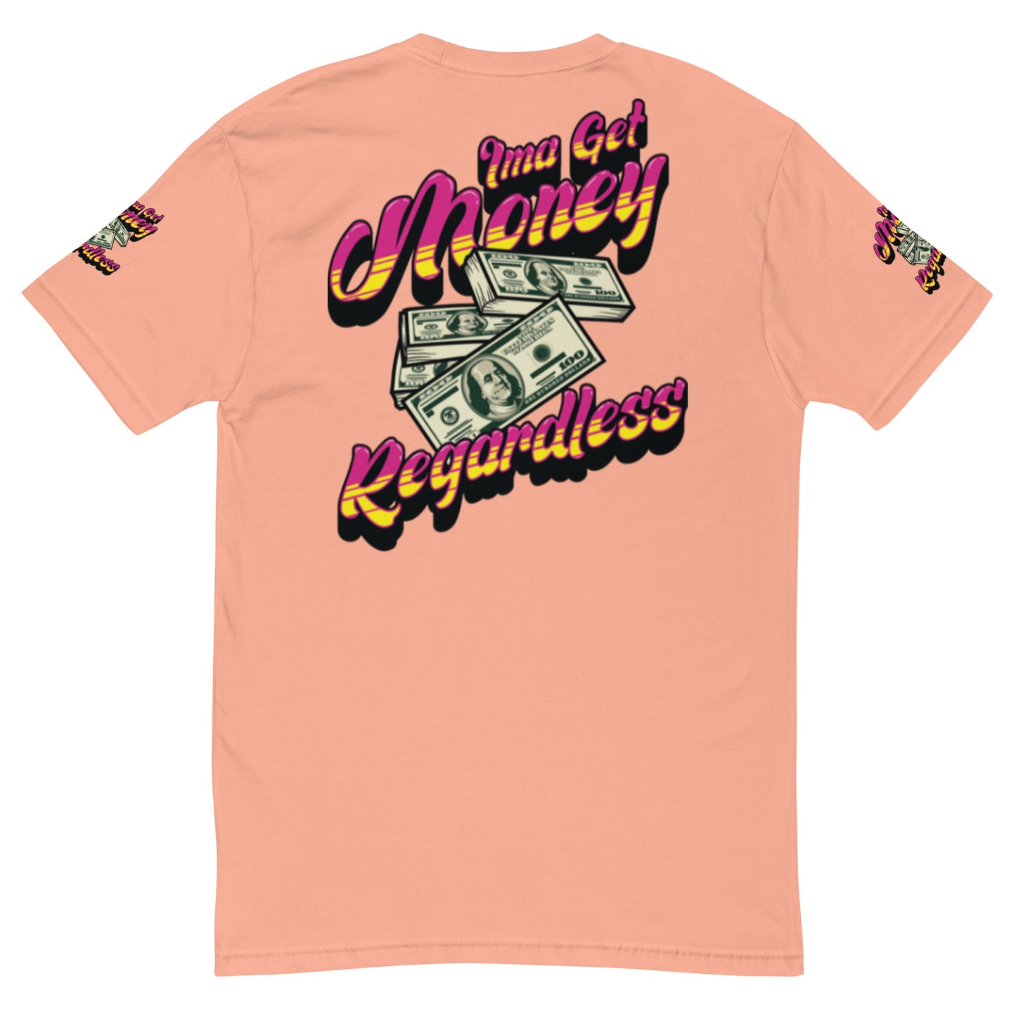 Get Money Regardless (Short Sleeve T-shirt)