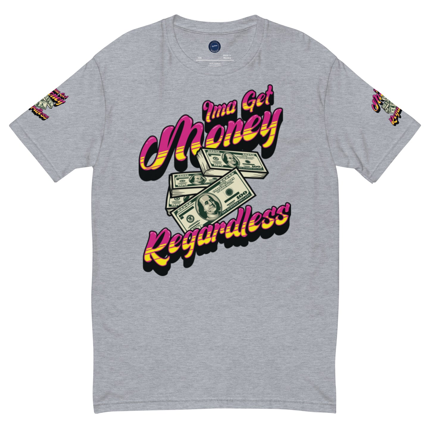 Get Money Regardless (Short Sleeve T-shirt)