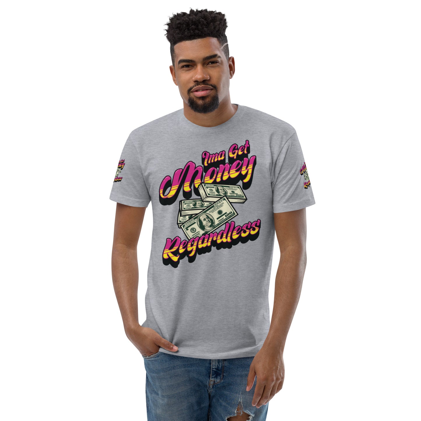 Get Money Regardless (Short Sleeve T-shirt)