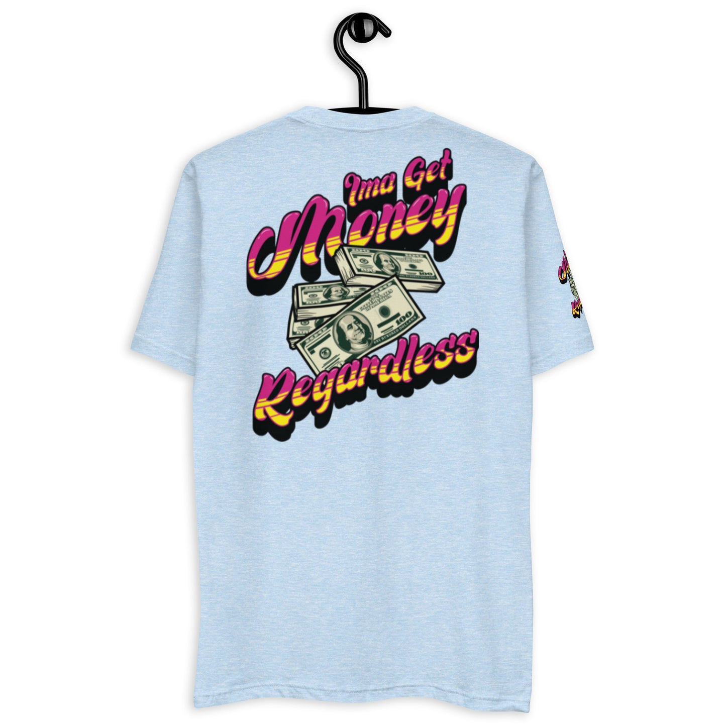 Get Money Regardless (Short Sleeve T-shirt)