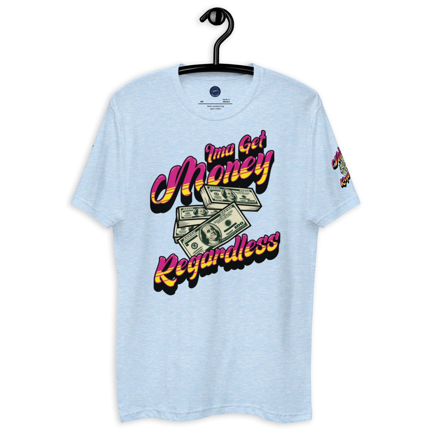 Get Money Regardless (Short Sleeve T-shirt)