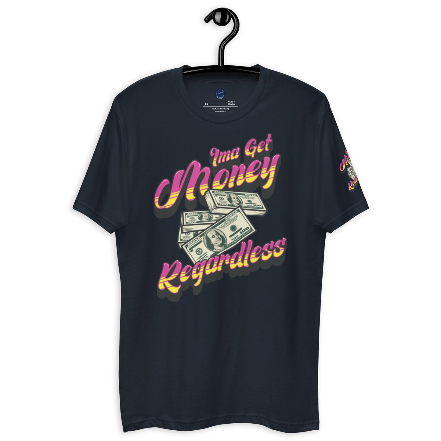 Get Money Regardless (Short Sleeve T-shirt)