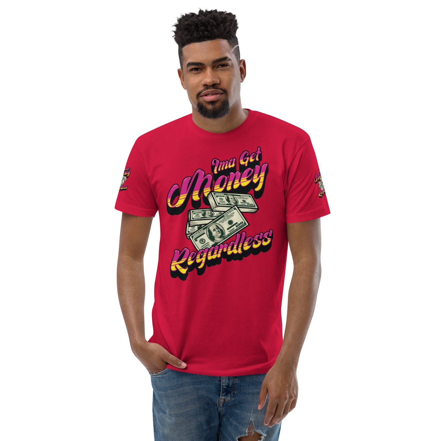 Get Money Regardless (Short Sleeve T-shirt)