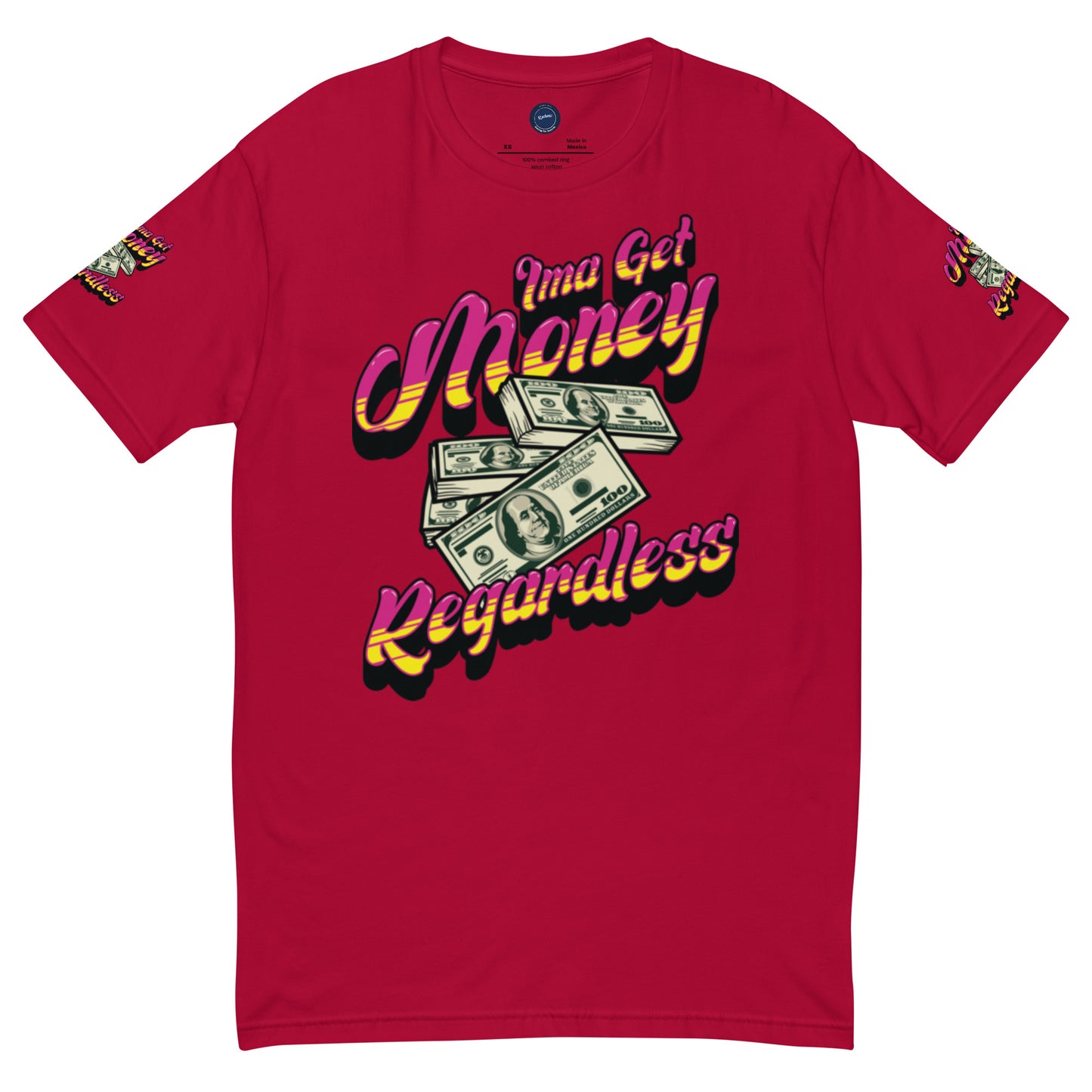 Get Money Regardless (Short Sleeve T-shirt)