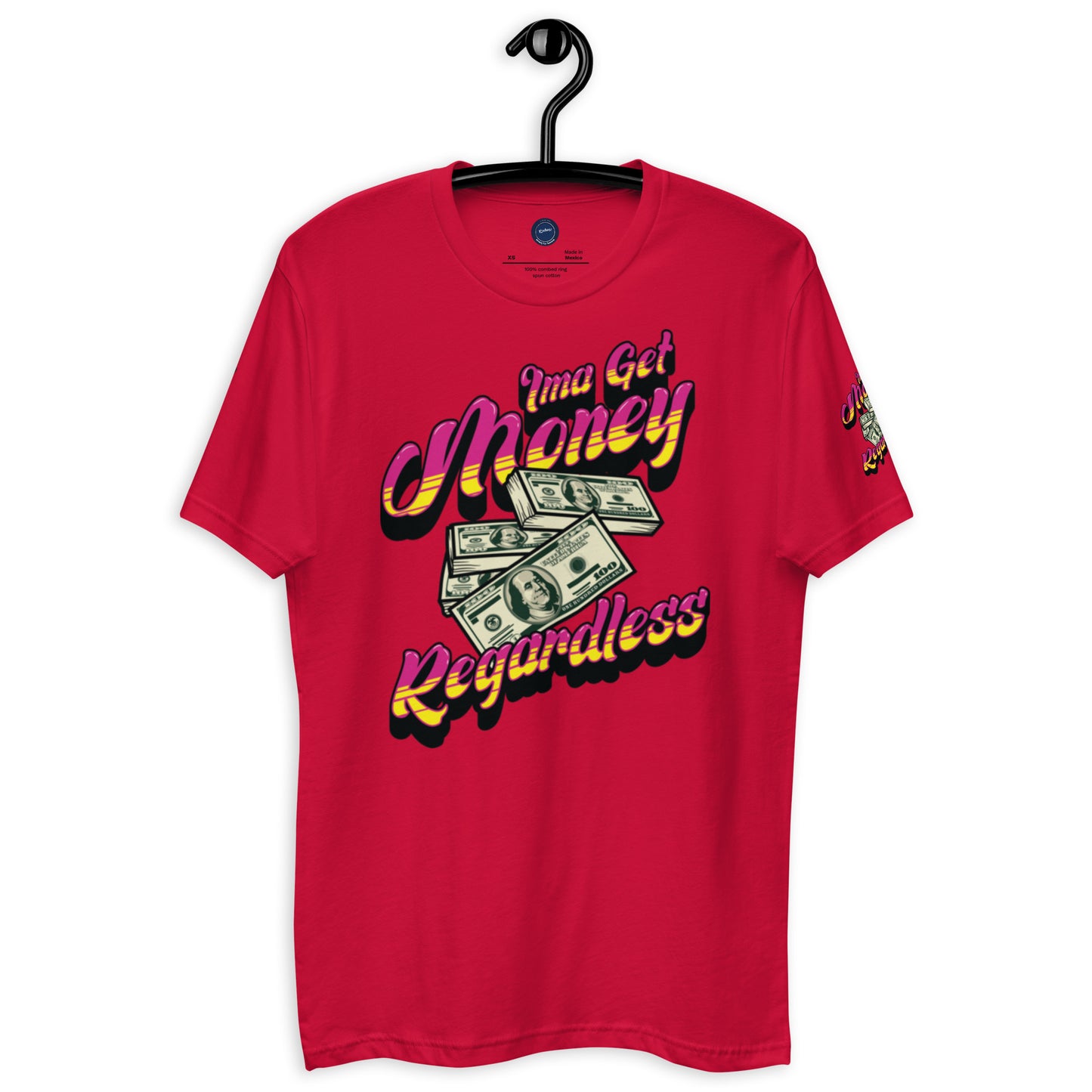 Get Money Regardless (Short Sleeve T-shirt)