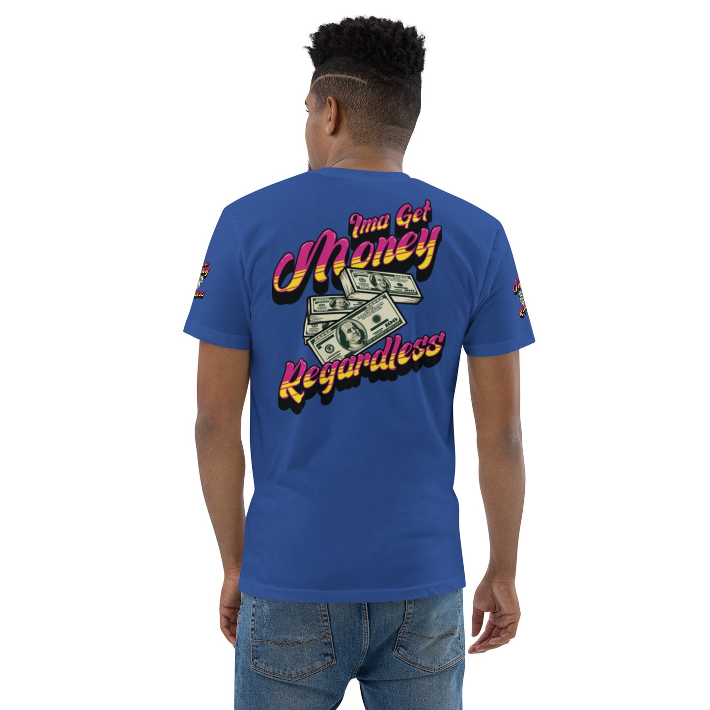 Get Money Regardless (Short Sleeve T-shirt)