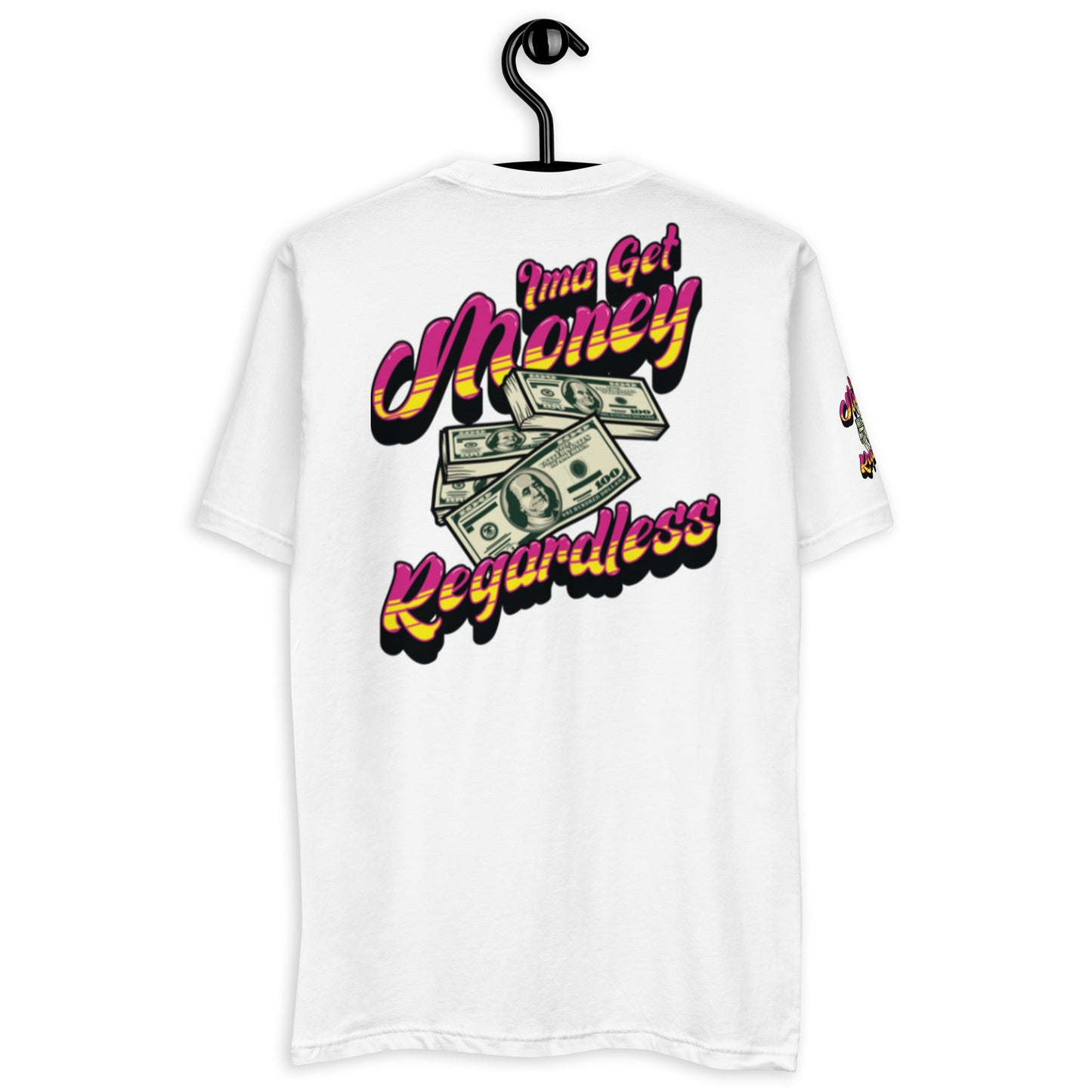 Get Money Regardless (Short Sleeve T-shirt)