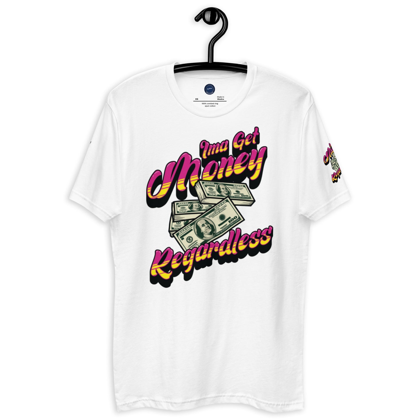 Get Money Regardless (Short Sleeve T-shirt)