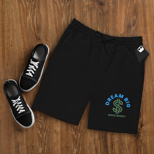 Dream Big Make Money (Men's fleece shorts)