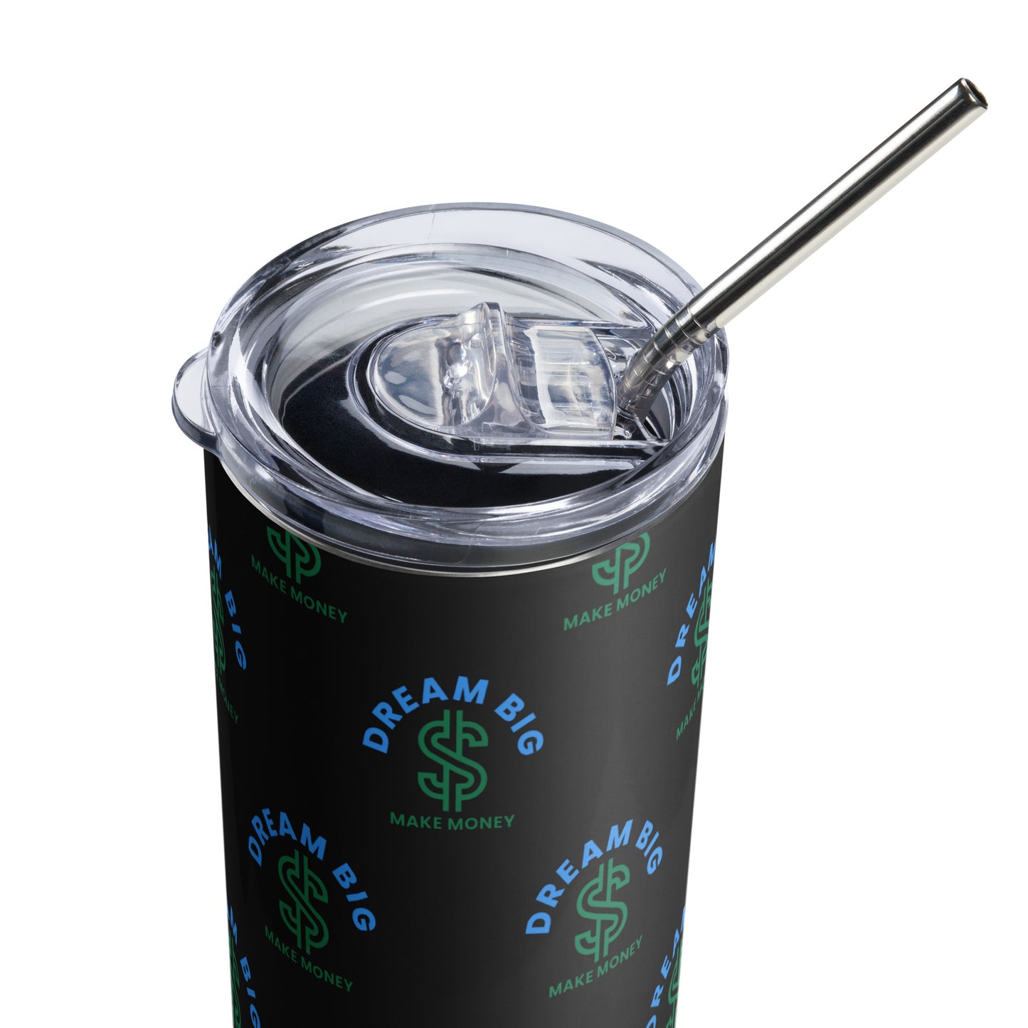 Dream Big Make Money Stainless steel tumbler