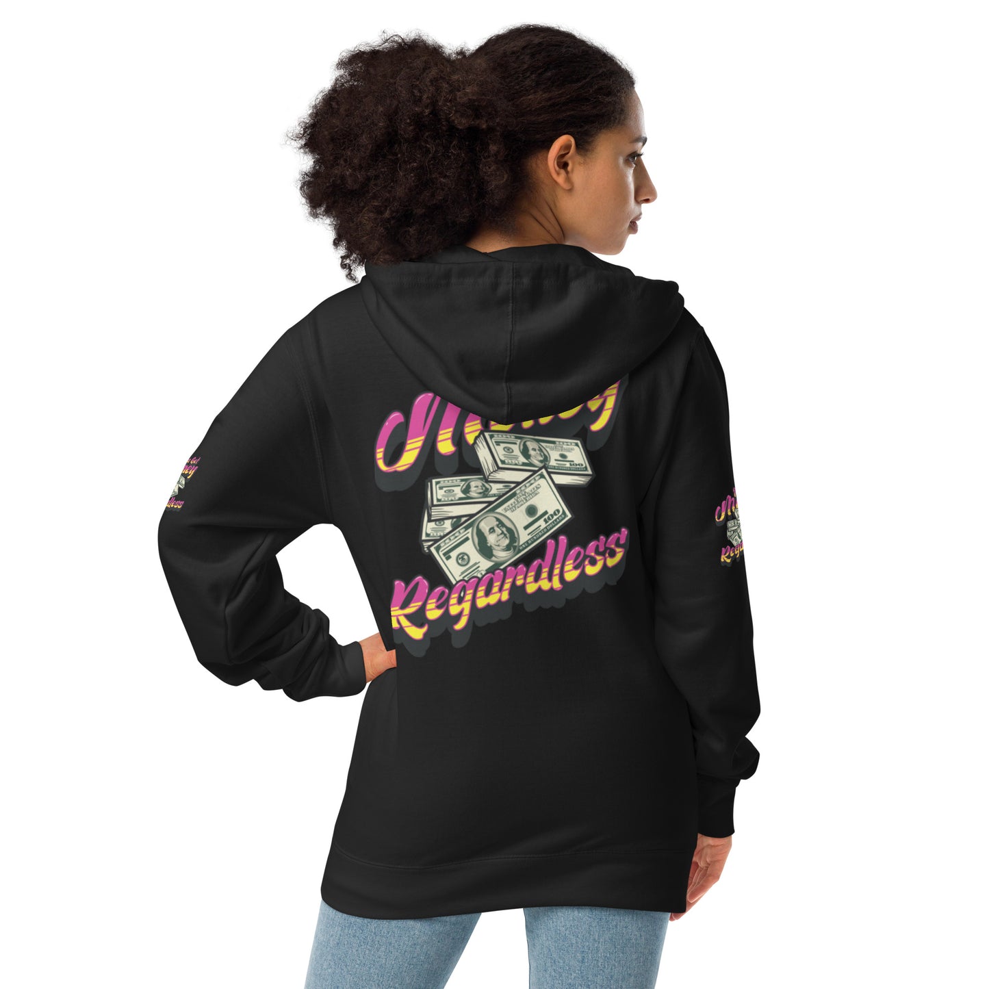 Get Money Regardless (Unisex fleece zip up hoodie)