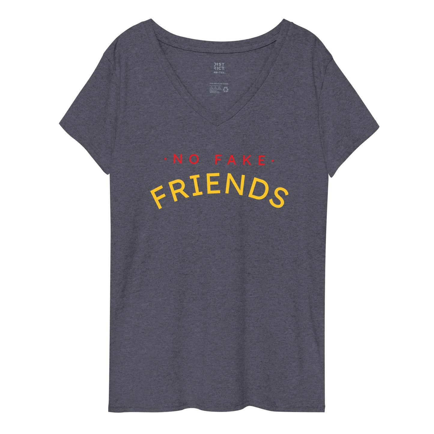 No Fake Friends (Women’s recycled v-neck t-shirt)